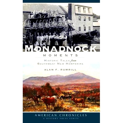 预订 Monadnock Moments: Historic Tales from Southwest New Hampshire: 9781540220318