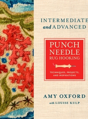 预订 Intermediate & Advanced Punch Needle Rug Hooking: Techniques, Projects, and Inspirations