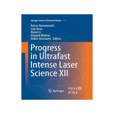 预订 Progress in Ultrafast Intense Laser Science XII
