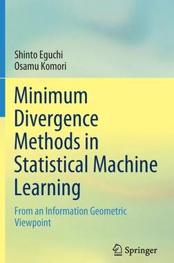 [预订]Minimum Divergence Methods in Statistical Machine Learning: From an Information Geometric Viewpoint 9784431569206
