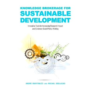 预订 Knowledge Brokerage for Sustainable Development: Innovative Tools for Increasing Research Impact and Evidence-Based