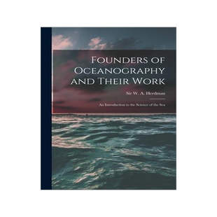 [预订]Founders of Oceanography and Their Work; an Introduction to the Science of the Sea 9781018158280