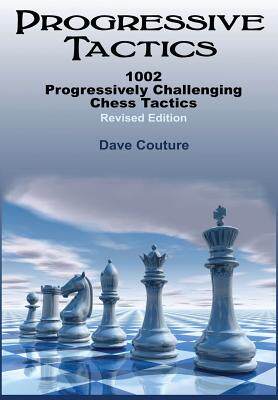 【预订】Progressive Tactics: 1002 Progressively Challenging Chess Tactics 9781537353678
