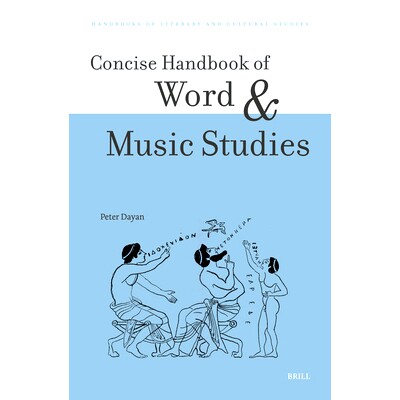 预订 Concise Handbook of Word and Music Studies: 9789004468290