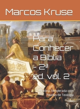 预订 Para Conhecer a Bíblia: História Temperada com Pitadas de Teologia: 9798314061435