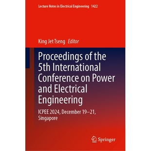 Conference 2024 Proceedings International the December ICPEE Power 19–21 Electrical 5th Engineering 预订 and