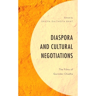 9781666912852 Films Chadha Gurinder 电影 Diaspora and Cultural 预订 Negotiations 侨民与文化谈判：古林德·查达 The