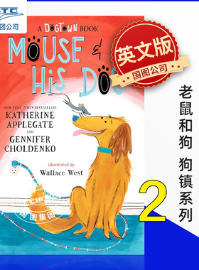 预售 老鼠和狗 Mouse and His Dog 狗镇系列2 Katherine Applegate 纽伯瑞奖作家 儿童读物 英文原版 *的伊凡 Dogtown