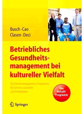 预订 Betriebliches Gesundheitsmanagement bei kultureller Vielfalt: Ein Stressmanagement-Programm für Service, Gewerbe u