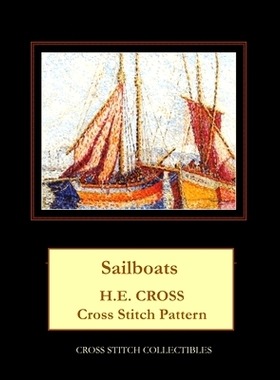 预订 Sailboats: H.E. Cross cross stitch pattern: 9781727236231