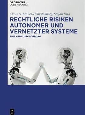 【预订】Rechtliche Risiken autonomer und vernetzter Systeme 9783110578539