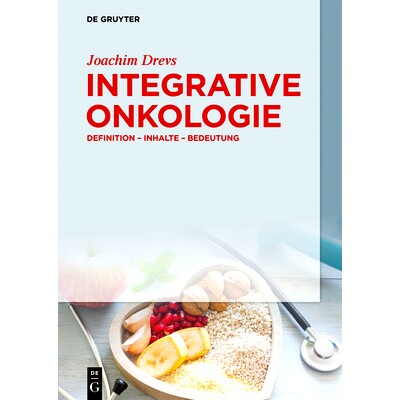 预订 Integrative Onkologie: Definition – Inhalte – Bedeutung: 9783110496482