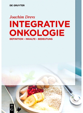 预订 Integrative Onkologie: Definition – Inhalte – Bedeutung: 9783110496482