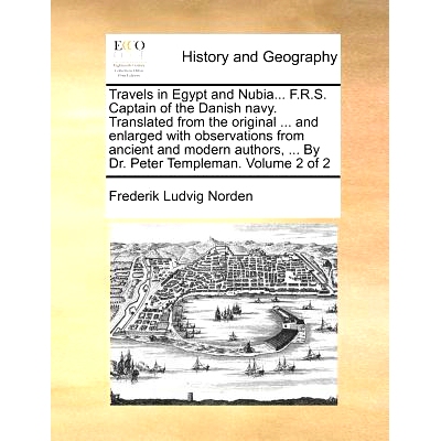 预订 Travels in Egypt and Nubia... F.R.S. Captain of the Danish Navy. Translated from the Original ... and Enlarged with
