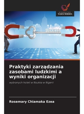 预订 Praktyki zarządzania zasobami ludzkimi a wyniki organizacji: 9786209251900
