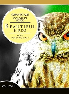 预订 Beautiful Birds Volume 1: Grayscale coloring books for adults Relaxation (Adult Coloring Books Series, grayscale fa