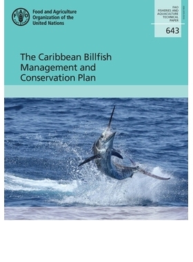 预订 The Caribbean Billfish Management and Conservation Plan 加勒比比目鱼管理和保护计划: 9789251313022