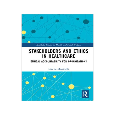 [预订]Stakeholders and Ethics in Healthcare 9781032135823