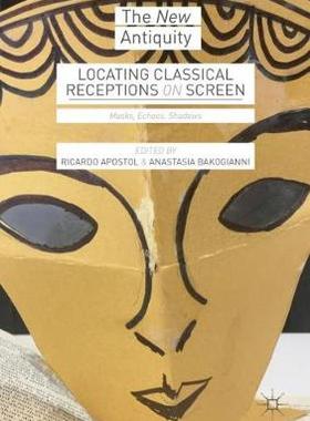 【预订】Locating Classical Receptions on Screen