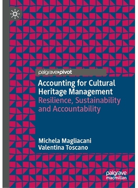 预订 Accounting for Cultural Heritage Management: Resilience, Sustainability and Accountability 文化遗产管理解释：恢复力