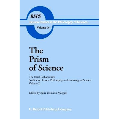 预订 The Prism of Science: The Israel Colloquium: Studies in History, Philosophy, and Sociology of Science Volume 2: 978