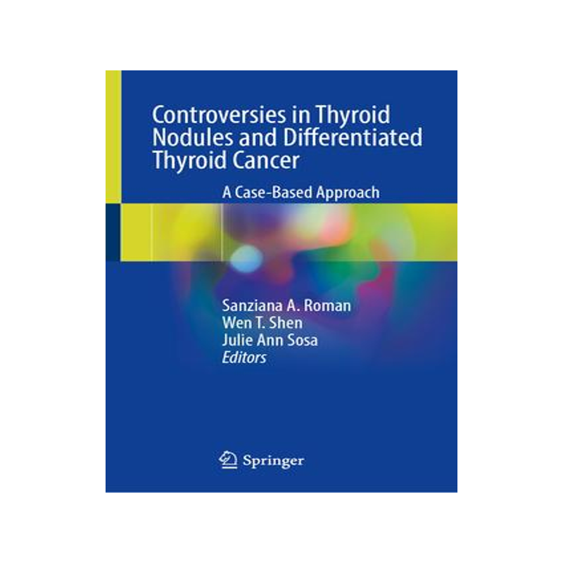 [预订]Controversies in Thyroid Nodules and Differentiated Thyroid Cancer 9783031371349