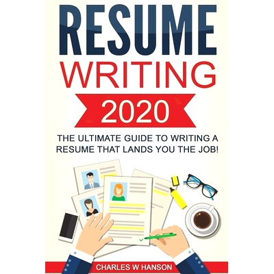 预订 Resume: Writing 2020 The Ultimate Guide to Writing a Resume that Lands YOU the Job!: 9781653748204
