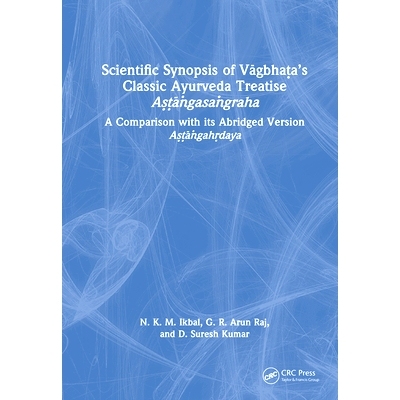 预订 Scientific Synopsis of Vagbhata’s Classic Ayurveda Treatise Astangasangraha: A Comparison with its Abridged Versio