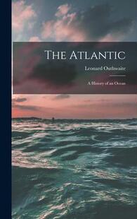 Atlantic; Ocean 预订 9781017475487 The History
