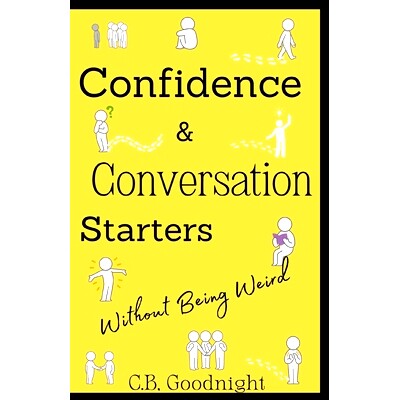 预订 Confidence And Conversation Starters Without Being Weird: 9798329934052