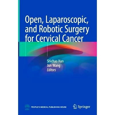 预订 Open, Laparoscopic, and Robotic Surgery for Cervical Cancer 开放、腹腔镜与机器人手术*宫颈癌: 9789819776863