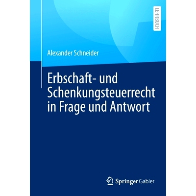预订 Erbschaft- Und Schenkungsteuerrecht in Frage Und Antwort: 9783658335458
