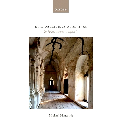 预订 Ethnoreligious Otherings and Passionate Conflicts 民族宗教的他者和热情的冲突: 9780192847751
