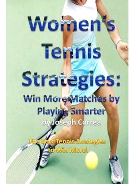 预订 Women’s Tennis Strategies: Win More Matches by Playing Smarter: 9781941525081