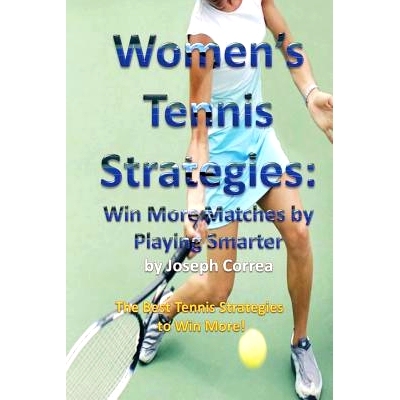 预订 Women’s Tennis Strategies: Win More Matches by Playing Smarter: 9781941525081