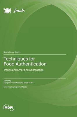 [预订]Techniques for Food Authentication: Trends and Emerging Approaches 9783036576541