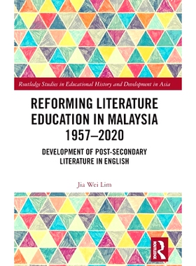预订 Reforming Literature Education in Malaysia 1957 – 2020: Development of Post-secondary Literature in English 改革马