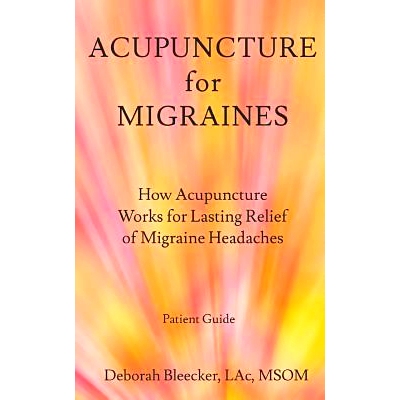 预订 Acupuncture for Migraines: How Acupuncture Works for Lasting Relief of Migraine Headaches: 9781940146812
