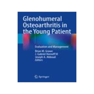 [预订]Glenohumeral Osteoarthritis in the Young Patient