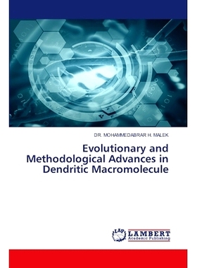 预订 Evolutionary and Methodological Advances in Dendritic Macromolecule 树突状大分子的进化与方法研究进展: 9786207844883