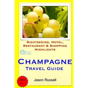 Hotel Champagne Guide Highlights 9781505526226 预订 Restaurant Sightseeing Travel Shopping