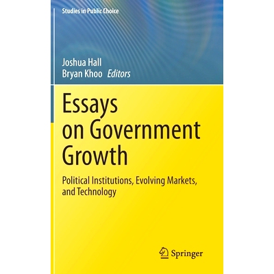 预订 Essays on Government Growth: Political Institutions, Evolving Markets, and Technology *成长论文：政治制度、不断