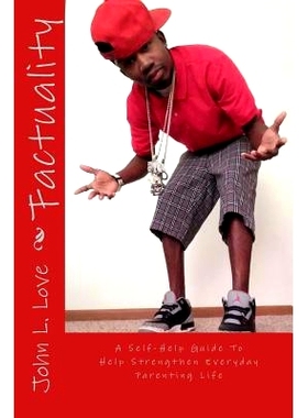 预订 Factuality: A Self-Help Guide To Help Strengthen Everyday Parenting Life: 9781532879692