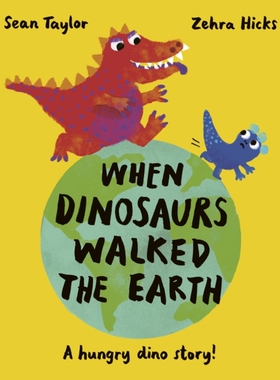 预订 When Dinosaurs Walked the Earth 《当恐龙在地球上行走》：2024 年奥斯卡图书奖得主: 9780711277212