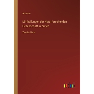 预订 Mittheilungen der Naturforschenden Gesellschaft in Zürich: Zweiter Band: 9783368560270