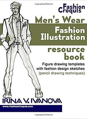 【预售】Men’s wear fashion illustration resource book: Figure drawing templates with fashion design sketches (penc...
