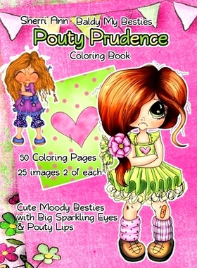 预订 Sherri Ann Baldy My Besties Pouty Prudence Coloring Book: 9798657503630