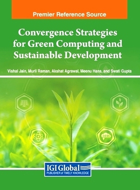 预订 Convergence Strategies for Green Computing and Sustainable Development 绿色计算与可持续发展的融合策略: 979836930339