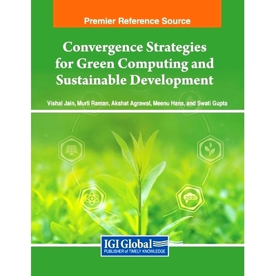 预订 Convergence Strategies for Green Computing and Sustainable Development 绿色计算与可持续发展的融合策略: 979836930339