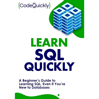 预订 Learn SQL Quickly: A Beginner’s Guide to Learning SQL, Even If You’re New to Databases: 9781951791780